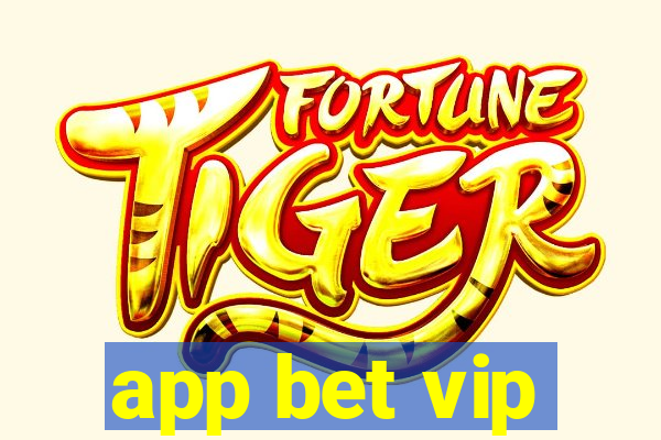 app bet vip